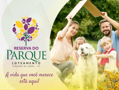 Lote para Venda, em Tangar da Serra, bairro LOTEAMENTO RESERVA DO PARQUE