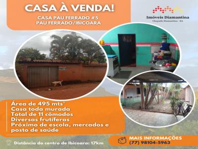 Casa para Venda, em Ibicoara, bairro Pau Ferrado, 4 dormitrios, 1 banheiro, 4 vagas