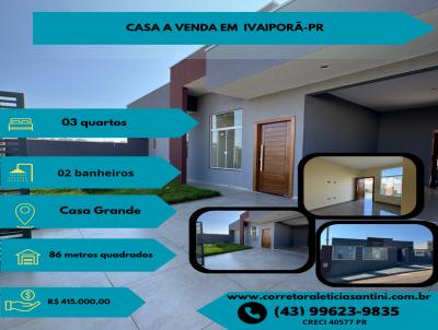 Casa para Venda, em Ivaipor, bairro casa grande 3, 3 dormitrios, 2 banheiros, 1 sute, 2 vagas