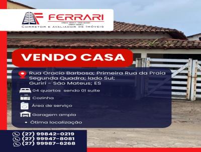 Casa para Venda, em So Mateus, bairro GURIRI, 4 dormitrios, 1 banheiro, 1 sute, 2 vagas