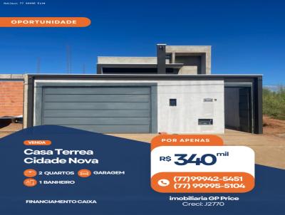 Casa para Venda, em Barreiras, bairro Cidade Nova, 2 dormit�rios, 1 banheiro, 1 su�te