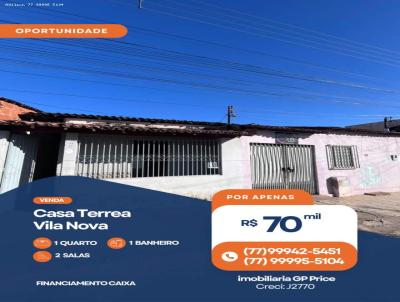 Casa para Venda, em Barreiras, bairro Vila Nova, 1 dormit�rio, 1 banheiro